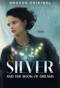 Silver and the Book of Dreams (2023) Dual Audio 720p 1080p WEBRip 991mb